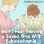 Ne craignez pas de rendre visite à un être cher atteint de schizophrénie