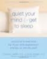 Calmez votre esprit et dormez: Solutions à l'insomnie pour les personnes souffrant de dépression, d'anxiété ou de douleur chronique 