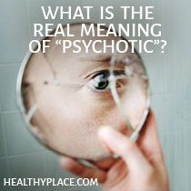 Psychotique est un mot couramment utilisé, mais connaissez-vous la définition de psychotique et ce que cela signifie vraiment? Lis ça.