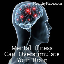 La maladie mentale peut surstimuler votre cerveau