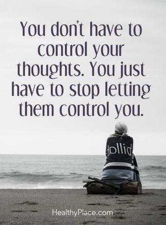 Citation sur la santé mentale - Vous n'avez pas à contrôler vos pensées. Vous devez juste arrêter de les laisser vous contrôler.