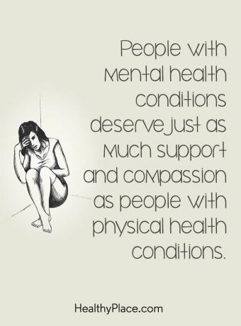 Citation sur la stigmatisation liée à la santé mentale - Les personnes atteintes de troubles mentaux méritent autant de soutien et de compassion que les personnes atteintes de problèmes de santé physique.