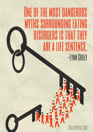 Citation sur les troubles de l'alimentation - L'un des mythes les plus dangereux entourant les troubles de l'alimentation est qu'ils sont une peine à perpétuité.