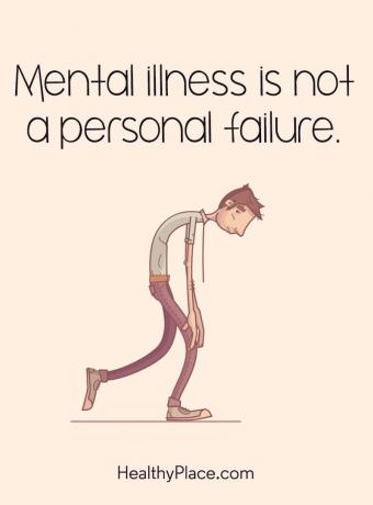 Citation sur la santé mentale - La maladie mentale n'est pas un échec personnel.