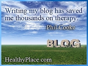 Citation perspicace sur la maladie mentale - L'écriture de mon blog m'a fait économiser des milliers de dollars sur la thérapie.