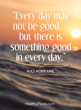 Un grand message positif pour vous - Chaque jour peut ne pas être bon... mais il y a quelque chose de bien chaque jour.