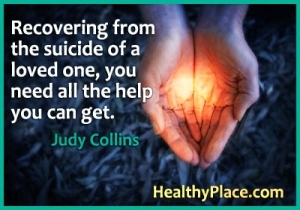 Citation pour maladie mentale - Pour se remettre du suicide d'un être cher, vous avez besoin de toute l'aide possible.