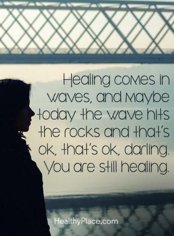 Citation sur la maladie mentale - La guérison vient par vagues, et peut-être qu'aujourd'hui la vague frappe les rochers et ça va, chéri. Tu guéris toujours.