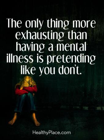 Citation sur la stigmatisation en santé mentale - La seule chose plus épuisante que d'avoir une maladie mentale, c'est de faire comme si vous ne le faisiez pas.